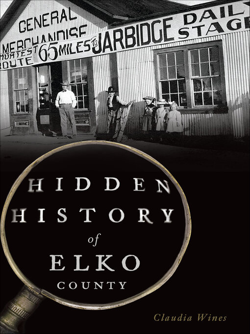 Title details for Hidden History of Elko County by Claudia Wines - Available